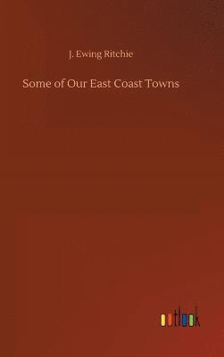 Some of Our East Coast Towns