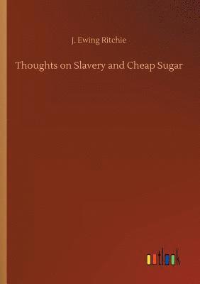 bokomslag Thoughts on Slavery and Cheap Sugar