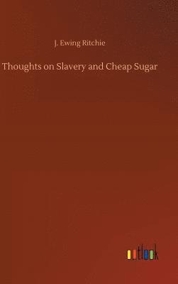 bokomslag Thoughts on Slavery and Cheap Sugar