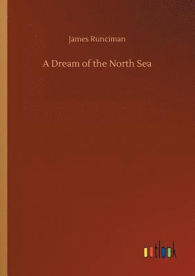 bokomslag A Dream of the North Sea