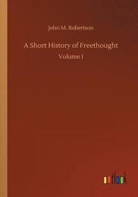 bokomslag Short History of Freethought