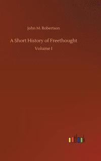 bokomslag Short History of Freethought