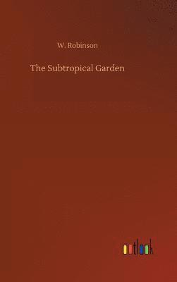 The Subtropical Garden 1