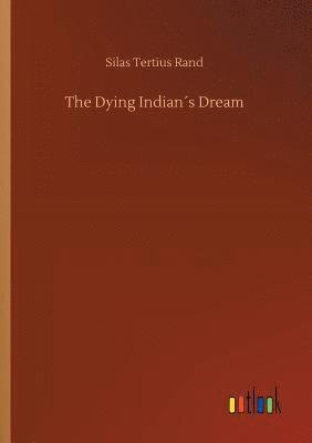 bokomslag The Dying Indians Dream