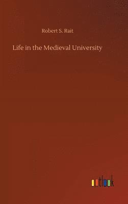 bokomslag Life in the Medieval University