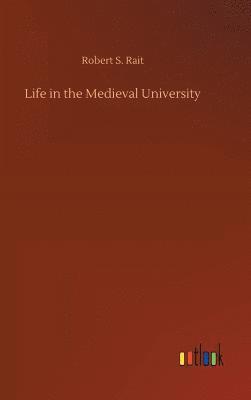 Life in the Medieval University