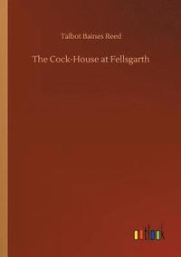 bokomslag Cock-House at Fellsgarth