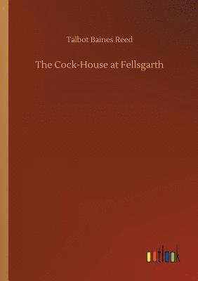 bokomslag Cock-House at Fellsgarth
