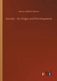 bokomslag Society - Its Origin and Development