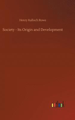 bokomslag Society - Its Origin and Development