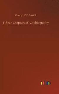 bokomslag Fifteen Chapters of Autobiography