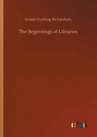 bokomslag The Beginnings of Libraries