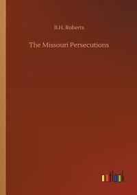 bokomslag Missouri Persecutions