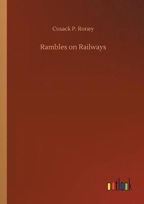 bokomslag Rambles on Railways