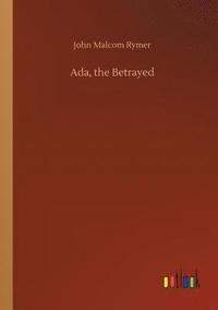 bokomslag Ada, the Betrayed