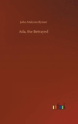 bokomslag Ada, the Betrayed