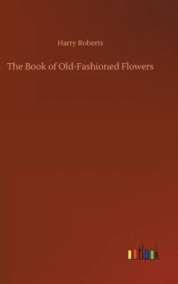 bokomslag Book of Old-Fashioned Flowers