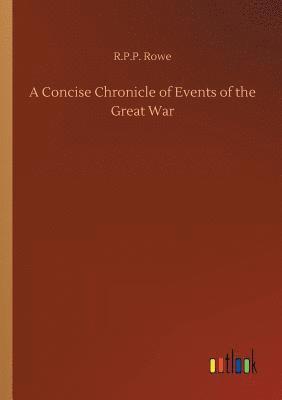 bokomslag A Concise Chronicle of Events of the Great War