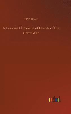 bokomslag A Concise Chronicle of Events of the Great War