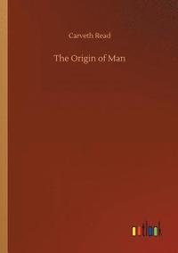 bokomslag The Origin of Man