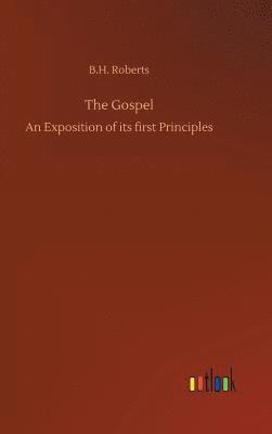 B H Roberts, B. H. Roberts, B.H. Roberts - Gospel, Inbunden