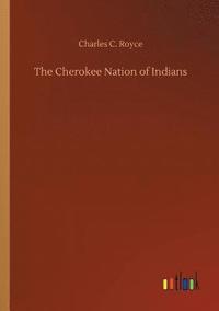 bokomslag Cherokee Nation of Indians