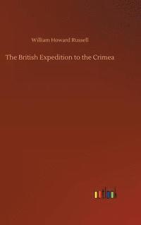 bokomslag The British Expedition to the Crimea