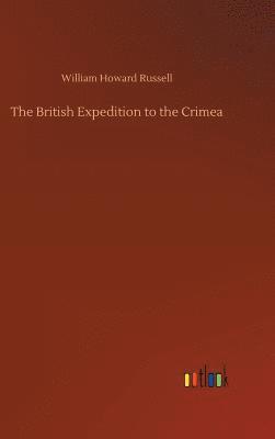 bokomslag The British Expedition to the Crimea