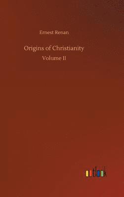 Ernest Renan - Origins of Christianity, Inbunden