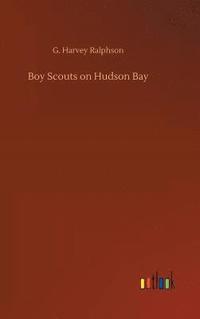 bokomslag Boy Scouts on Hudson Bay