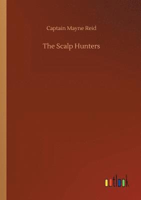 Captain Mayne Reid - Scalp Hunters, Häftad