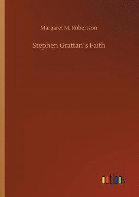 bokomslag Stephen Grattans Faith