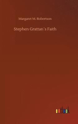 bokomslag Stephen Grattan¿s Faith