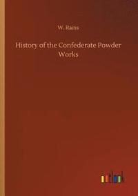 bokomslag History of the Confederate Powder Works