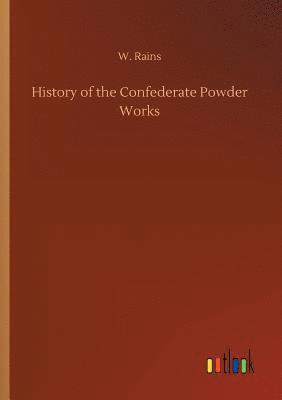 bokomslag History of the Confederate Powder Works