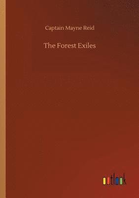 Captain Mayne Reid - Forest Exiles, Häftad