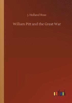 bokomslag William Pitt and the Great War