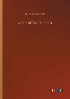 W Clark Russell, W. Clark Russell - Tale of Two Tunnels, Häftad