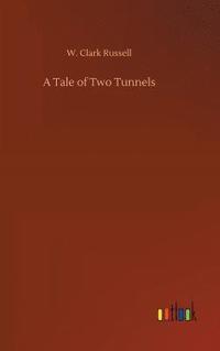 bokomslag Tale of Two Tunnels