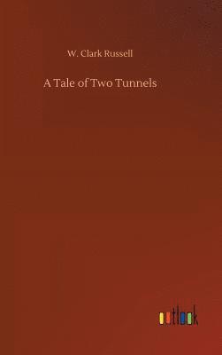 bokomslag Tale of Two Tunnels