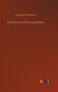 bokomslag Frederica and her Guardians