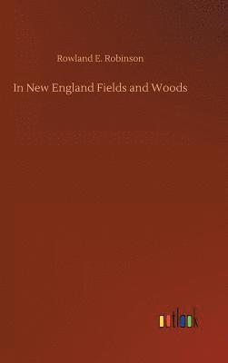 In New England Fields and Woods 1