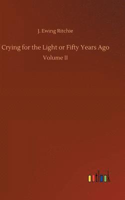 Crying for the Light or Fifty Years Ago 1