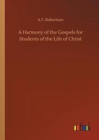 bokomslag A Harmony of the Gospels for Students of the Life of Christ