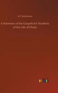 bokomslag A Harmony of the Gospels for Students of the Life of Christ