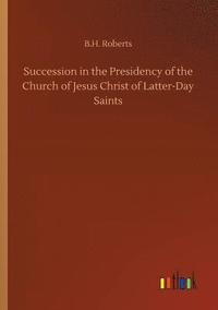 bokomslag Succession in the Presidency of the Church of Jesus Christ of Latter-Day Saints