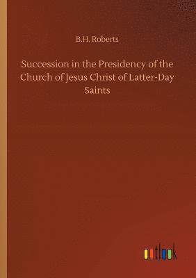 bokomslag Succession in the Presidency of the Church of Jesus Christ of Latter-Day Saints