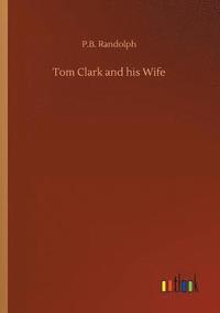 bokomslag Tom Clark and his Wife