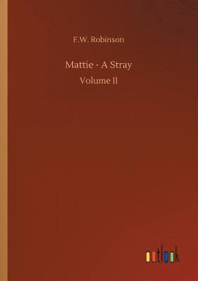 F W Robinson, F. W. Robinson, F.W. Robinson - Mattie - A Stray, Häftad