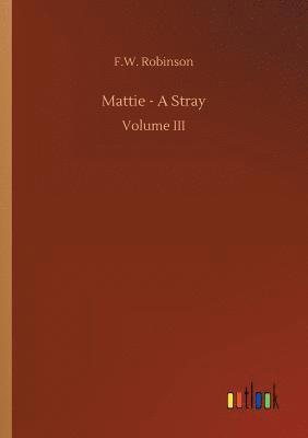 F W Robinson, F. W. Robinson, F.W. Robinson - Mattie - A Stray, Häftad